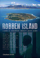Robben Island: A place of Inspiration: Mandela's Prison Island