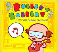 Robbert Bobbert & The Bubble Machine - Robbert Bobbert & The Bubble Machine