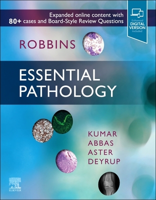 Robbins Essential Pathology - Kumar, Vinay, and Abbas, Abul K., and Aster, Jon C.