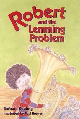 Robert and the Lemming Problem - Seuling, Barbara