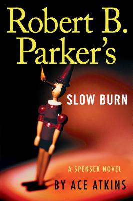 Robert B. Parkers Slow Burn - Atkins, Ace