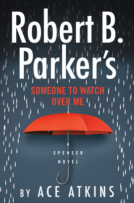 Robert B. Parker's Someone to Watch Over Me - Atkins, Ace