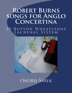 Robert Burns Songs for Anglo Concertina: 30-Button Wheatstone Lachenal System