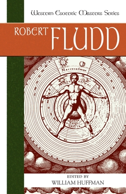 Robert Fludd: Essential Readings - Huffman, William (Editor), and Fludd, Robert (Contributions by)