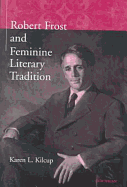 Robert Frost and Feminine Literary Tradition