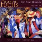 Robert Fuchs: The Piano Quartets Opp 15 & 75
