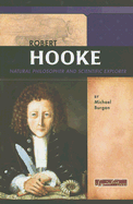 Robert Hooke: Natural Philosopher and Scientific Explorer