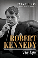Robert Kennedy: His Life