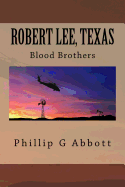 Robert Lee, Texas: Blood Brothers