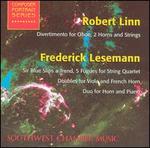 Robert Linn: Divertimento for Oboe, 2 Horns and Strings; Frederick Lesemann: Sir Blue Slips a Trend
