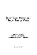 Robert Louis Stevenson: Bright Ring of Words
