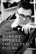 Robert Lowell Collected Poems
