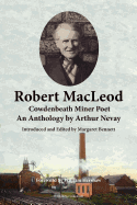 Robert Macleod, Cowdenbeath Miner Poet: An Anthology by Arthur Nevay