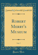 Robert Merry's Museum, Vol. 7 (Classic Reprint)