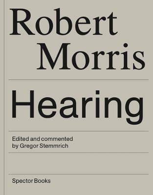 Robert Morris: Hearing - Morris, Robert, Dr., and Stemmrich, Gregor (Editor)