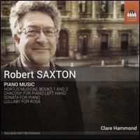 Robert Saxton: Piano Music - Clare Hammond (piano)