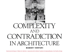 Robert Venturi: Complexity and Contradiction in Architecture