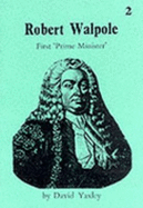 Robert Walpole: First 'Prime Minister'