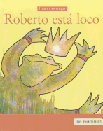 Roberto Esta Loco