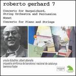 Roberto Gerhard 7: Harpsichord Concerto; Nonet; Concerto for Piano and Strings - Albert G. Attenelle (piano); David Thompson (horn); Disa English (oboe); Enrique Ugarte (accordion); Larry Passin (clarinet);...