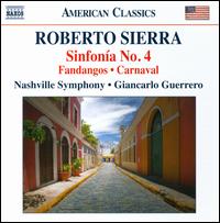 Roberto Sierra: Sinfona No. 4; Fandangos; Carnaval - Nashville Symphony; Giancarlo Guerrero (conductor)