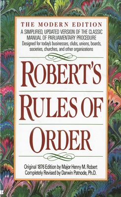Robert's Rules of Order: A Simplified, Updated Version of the Classic Manual of Parliamentary Procedure - Robert, Henry M