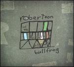 Robertson & the Formerly Known Bullfrog