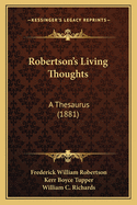 Robertson's Living Thoughts: A Thesaurus (1881)