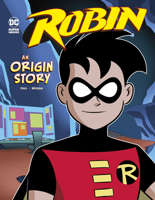 Robin: An Origin Story - Dahl, Michael, and Brizuela, Dario (Cover design by)