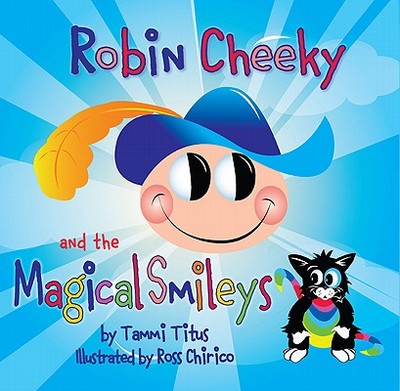 Robin Cheeky and the Magical Smileys - Titus, Tammi