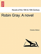 Robin Gray. a Novel