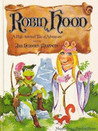 Robin Hood, a High-Spirited Tale of Adventure, Starring Jim Henson's Muppets - Stevenson, Jocelyn