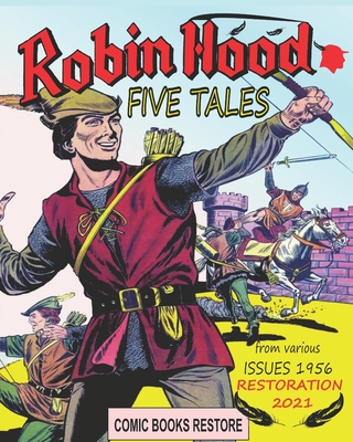 Robin Hood tales: Fives tales - edition 1956 - restored 2021 - Paulo, Carlos, and Restore, Comic Books