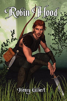 Robin Hood - Gilbert, Henry