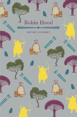 Robin Hood - Gilbert, Henry
