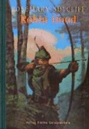 Robin Hood - Rosemary Sutcliff, Walter C. Hodges