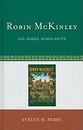 Robin McKinley: Girl Reader, Woman Writer