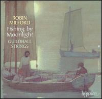 Robin Milford: Fishing by Moonlight - Carys-Anne Lane (soprano); Clare Finnimore (viola); Guildhall String Ensemble; Julian Milford (piano); Julian Sperry (flute)