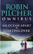 Robin Pilcher Omnibus: "An Ocean Apart", "Starting Over" - Pilcher, Robin
