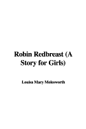 Robin Redbreast (a Story for Girls)
