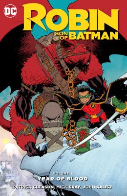 Robin Son Of Batman Vol. 1 Year Of Blood - Gleason, Patrick