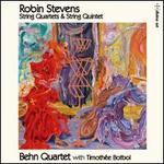Robin Stevens: String Quartets & Quintet