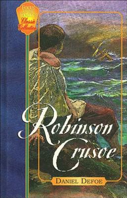 Robinson Crusoe - Classic Novel #4 - Defoe, Daniel, and Wheeler, Joe L, Ph.D. (Introduction by)
