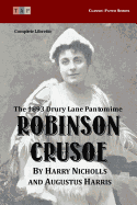 Robinson Crusoe: The 1893 Drury Lane Pantomime: Complete Libretto