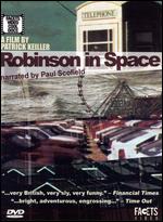 Robinson in Space - Patrick Keiller