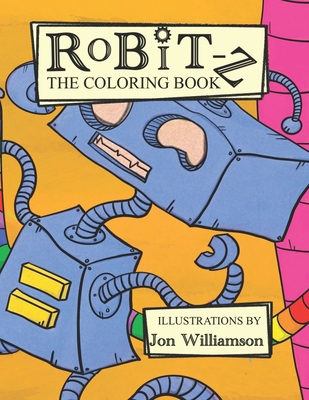 Robitz: The Coloring Book - Williamson, Jon