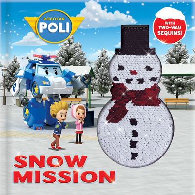 Robocar Poli: Snow Mission: With 2-Way Sequins! - Guion, Marine (Adapted by)