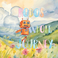 Robo's whole Journey