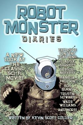 Robot Monster Diaries - Collier, Kevin Scott