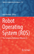 Robot Operating System (Ros): The Complete Reference (Volume 2)